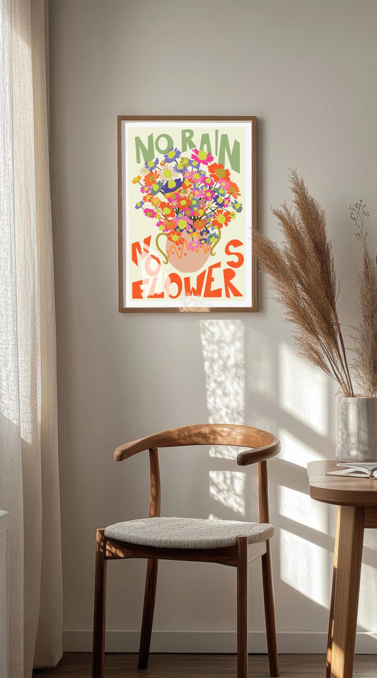 No Rain No Flowers Print: Positive Quote, Colorful Wall Art, Poster