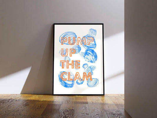 Framed artwork with 'Pump Up The Clam' text and shell graphics on a white background.