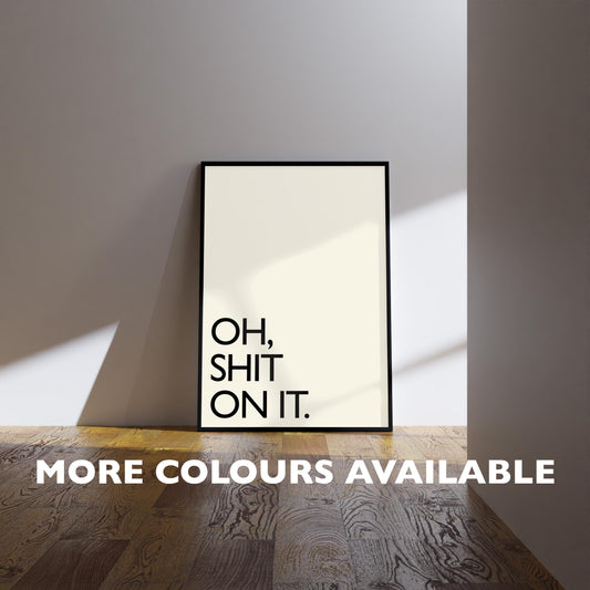 Friday Night Dinner Print: "Shit On It" Kitchen Art, Wall Art, Poster