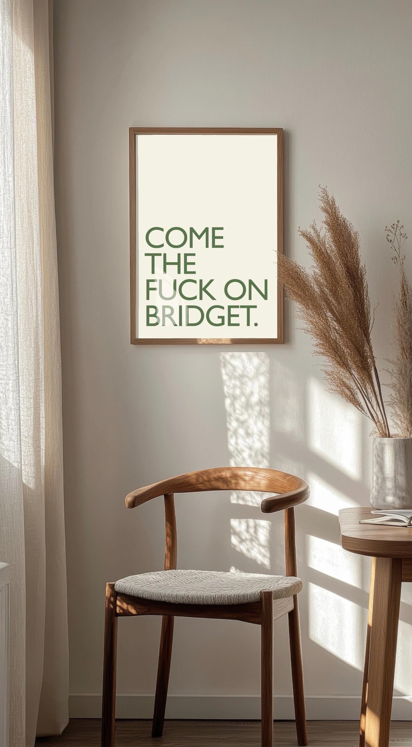 Bridget Jones’s Diary Print: Come the fuck on Bridget Wall Art Poster