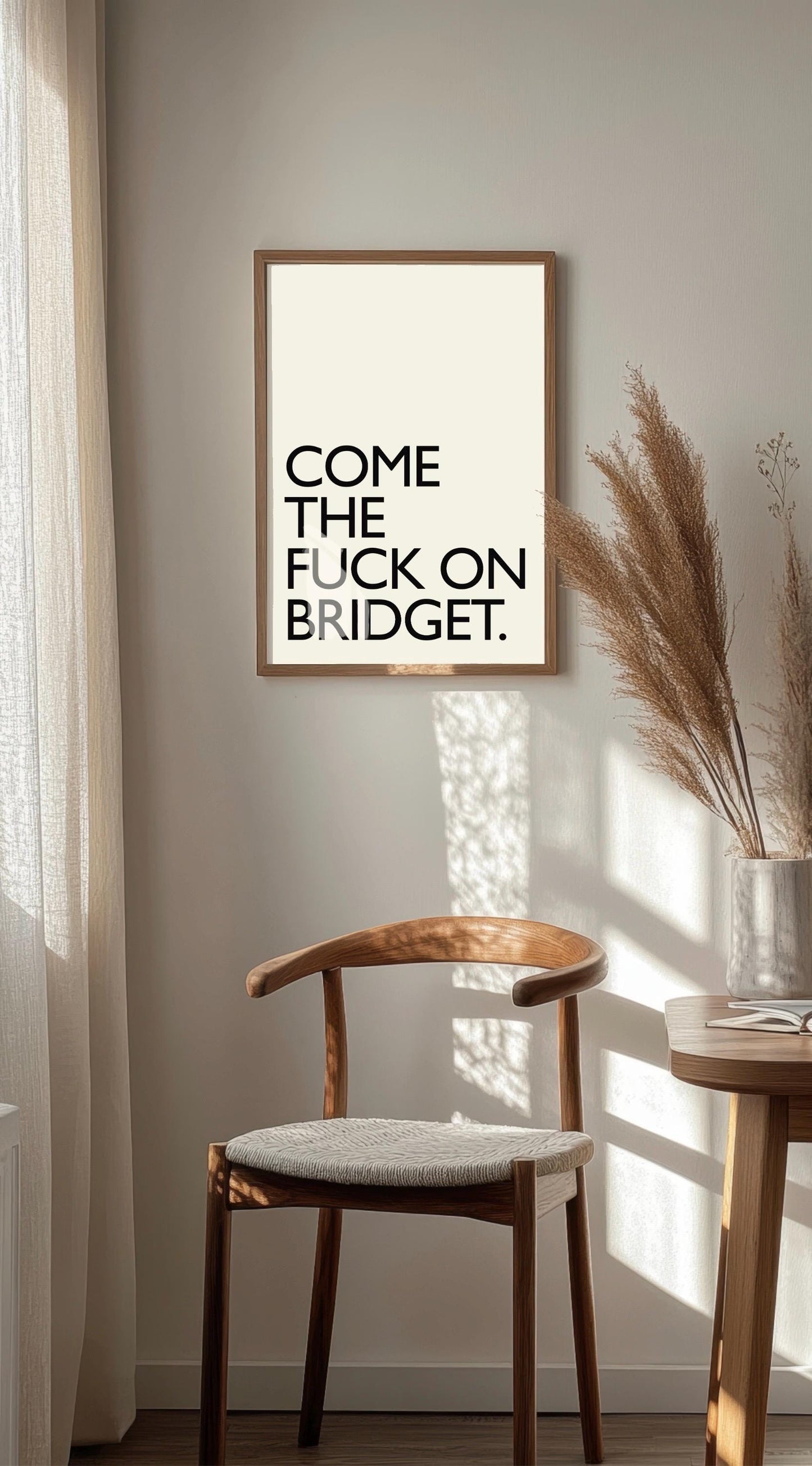 Bridget Jones’s Diary Print: Come the fuck on Bridget Wall Art Poster